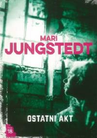Ostatni akt - Mari Jungstedt