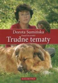 Trudne tematy - Dorota Sumińska, Paweł Siczyński