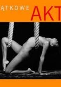 Wyjątkowe akty - praca zbiorowa