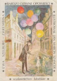 Bardzo dziwne opowieści - Ewa Szelburg-Zarembina