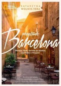 Przystanek Barcelona. Wydanie 2 - Katarzyna Wolnik-Vera