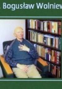 „Rozmowy z profesorem”- Bogusław Wolniewicz - Bogusław Wolniewicz