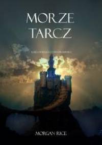 Morze Tarcz - Morgan Rice