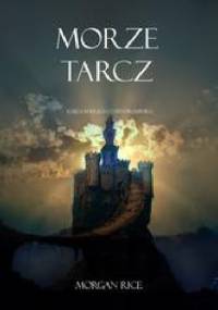 Morze Tarcz - Morgan Rice