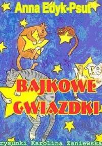 Bajkowe gwiazdki - Anna Edyk-Psut