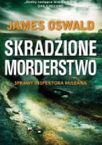 Skradzione morderstwo - James Oswald