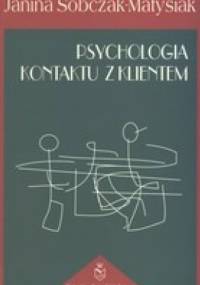 Psychologia kontaktu z klientem - Janina Sobczak-Matysiak