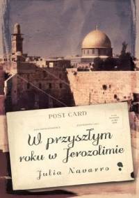 W przyszłym roku w Jerozolimie - Julia Navarro