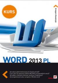 Word 2013 PL. Kurs - Grzegorz Kowalczyk