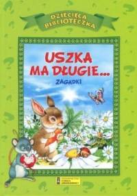 Uszka ma długie... Zagadki - praca zbiorowa
