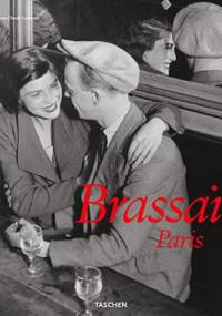 Brassai, Paris - Jean-Claude Gautrand