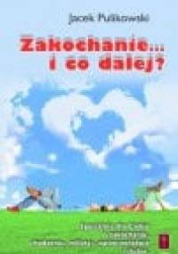 Zakochanie... i co dalej? - Jacek Pulikowski