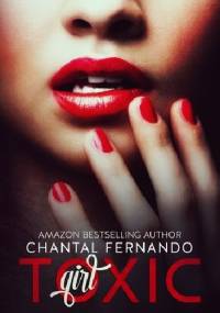 Toxic Girl - Chantal Fernando