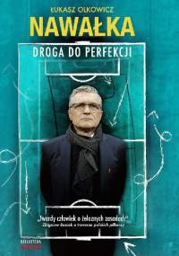 Nawałka. Droga do perfekcji - Łukasz Olkowicz