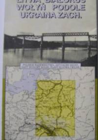 Kresy. Mapa w skali 1:1 000 000 Litwa, Białoruś, Wołyń, Podole - Mieczysław Orłowicz, Piotr Kamiński