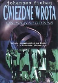 Gwiezdne wrota : oni są wśród nas - Johannes Fiebag