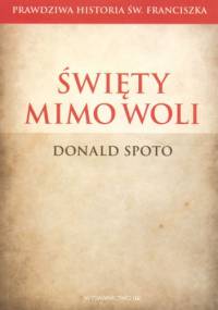 Święty mimo woli - Donald Spoto