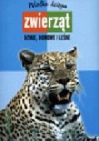 Wielka księga zwierząt. Dzikie, domowe i leśne - Araceli Fernández Vivas