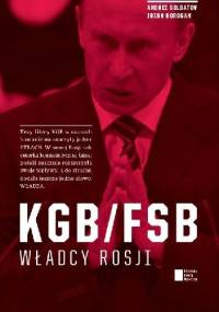 KGB/FSB. Władcy Rosji - Andriej Sołdatow, Irina Borogan