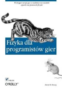 Fizyka dla programistów gier - David M. Bourg