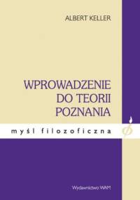 Wprowadzenie do teorii poznania - Albert Keller