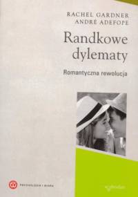 Randkowe dylematy. Romantyczna ewolucja - Rachel Gardner, Andre Adefope