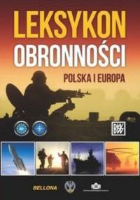 Leksykon obronności Polska i Europa - Michał Huzarski, Jarosław Wołejszo