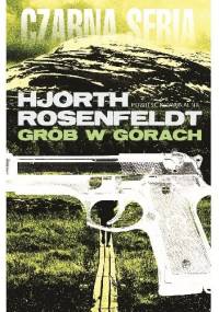 Grób w górach - Michael Hjorth, Hans Rosenfeldt