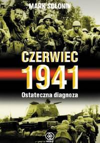 Czerwiec 1941. Ostateczna diagnoza - Mark Siemionowicz Sołonin