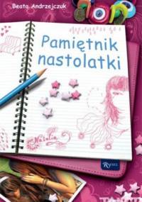 Pamiętnik nastolatki - Beata Andrzejczuk