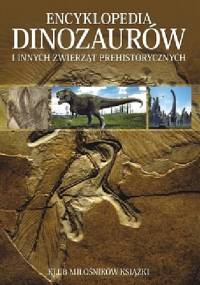 Encyklopedia dinozaurów i innych zwierząt prehistorycznych - Carl Mehling