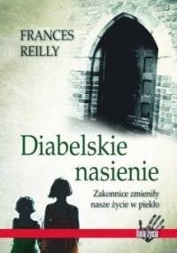Diabelskie nasienie - Frances Reilly