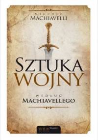 Sztuka wojny według Machiavellego - Niccolò Machiavelli