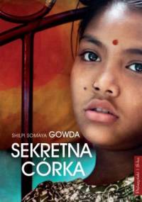 Sekretna córka - Shilpi Somaya Gowda
