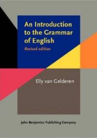 An Introduction to the Grammar of English - Elly van Gelderen