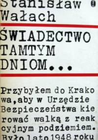 Świadectwo tamtym dniom - Stanisław Wałach