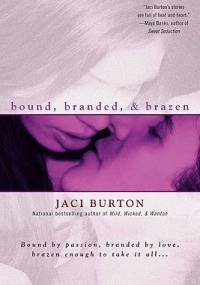 Bound, Branded, & Brazen - Jaci Burton