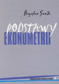 Podstawy ekonomertii - Bogusław Guzik