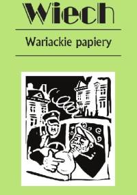 Wariackie papiery - Stefan Wiechecki