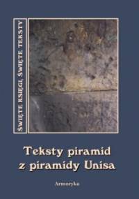 Teksty piramid z piramidy Unisa - autor nieznany