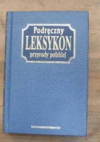 Podręczny leksykon przyrody polskiej - Robert Jacek Dzwonkowski