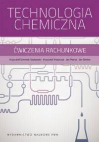 Technologia chemiczna. Ćwiczenia rachunkowe - praca zbiorowa