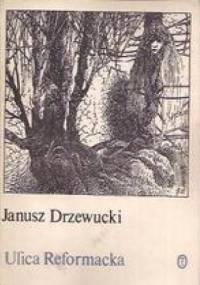 Ulica Reformacka - Janusz Drzewucki