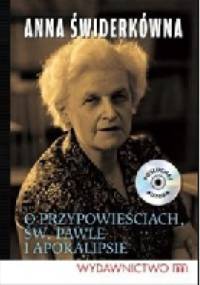 O przypowieściach, św. Pawle i Apokalipsie - Anna Świderkówna