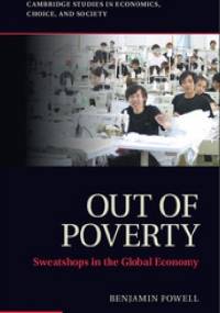 Out of Poverty: Sweatshops in the Global Economy - Benjamin Powell