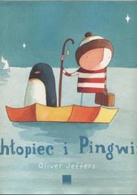 Chłopiec i pingwin - Oliver Jeffers