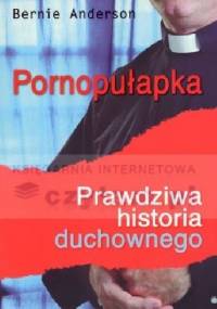 Pornopułapka. Prawdziwa historia duchownego