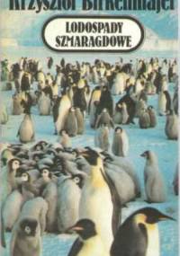 Lodospady Szmaragdowe - Krzysztof Birkenmajer