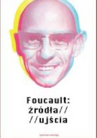 Foucault: źródła / ujścia