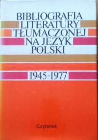 Bibliografia literatury tłumaczonej na język polski 1945-1976 t II - praca zbiorowa